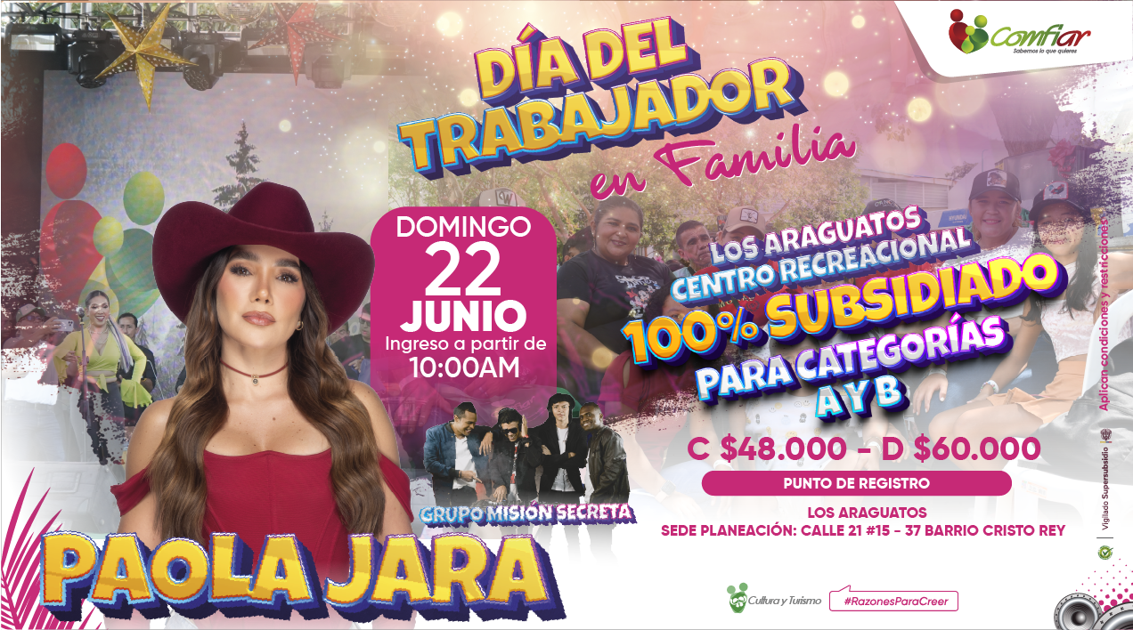 22 de junio Día del Trabajador en Familiar en Arauca, artista invitada: Paola Jara.
